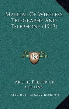 portada manual of wireless telegraphy and telephony (1913) (en Inglés)