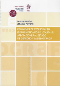 portada Régimenes de Excepción en Iberoamérica por el Covid- 19. Afectaciones al Estado de Derecho y la Democracia