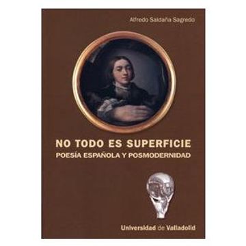 portada No Todo es Superficie: Poesía Española y Posmodernidad (in Spanish)