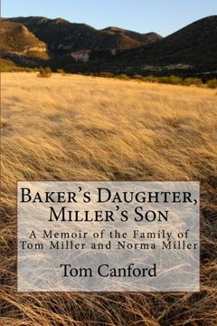 portada Baker's Daughter, Miller's Son: A Memoir of the Family of Tom Miller and Norma Miller