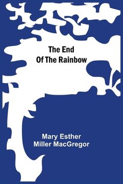 portada The End Of The Rainbow (en Inglés)