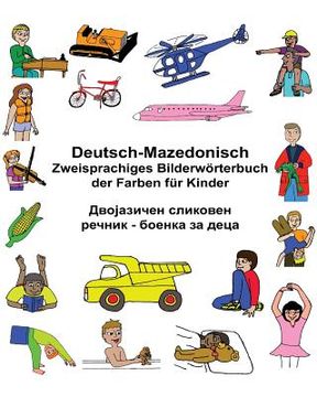 portada Deutsch-Mazedonisch Zweisprachiges Bilderwörterbuch der Farben für Kinder (en Alemán)