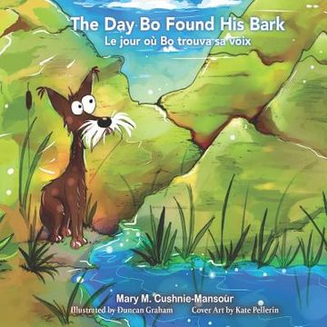 portada The Day Bo Found His Bark/Le jour où Bo trouva sa voix (en Francés)