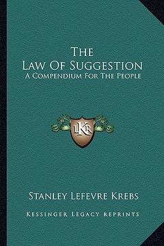 portada the law of suggestion: a compendium for the people (en Inglés)
