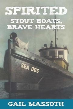 portada Spirited: Stout Boats Brave Hearts (in English)
