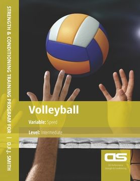 portada DS Performance - Strength & Conditioning Training Program for Volleyball, Speed, Intermediate (in English)