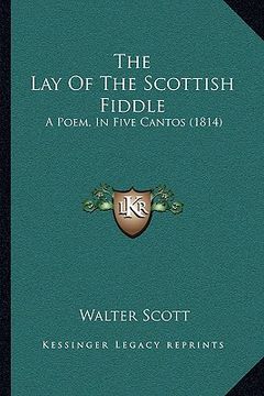 portada the lay of the scottish fiddle: a poem, in five cantos (1814) (en Inglés)