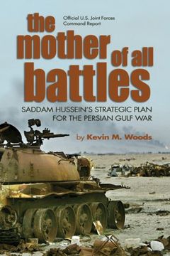 portada Mother of all Battles: Saddam Hussein's Strategic Plans for the Persian Gulf war (en Inglés)