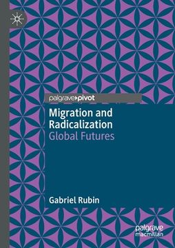 portada Migration and Radicalization: Global Futures (en Inglés)