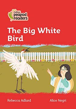 portada Level 5 – the big White Bird (Collins Peapod Readers) (en Inglés)