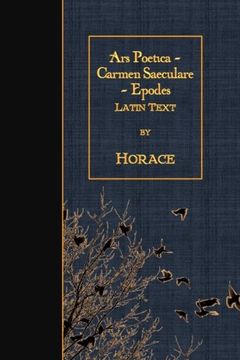 portada Ars Poetica - Carmen Saeculare - Epodes: Latin Text