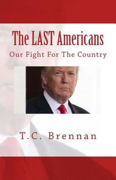 portada The LAST Americans: Our fight for the country (en Inglés)
