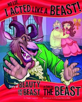 portada no lie, i acted like a beast!: the story of beauty and the beast as told by the beast