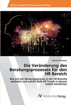 portada Die Veränderung des Beratungsprozesses für den HR Bereich (en Alemán)