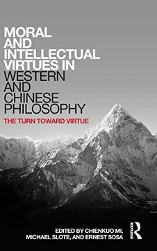 portada Moral and Intellectual Virtues in Western and Chinese Philosophy: The Turn Toward Virtue (en Inglés)