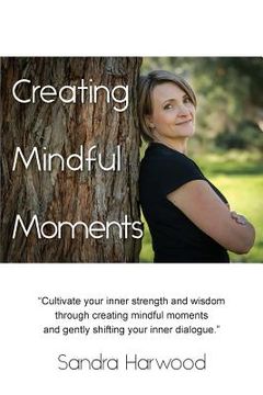 portada Creating Mindful Moments (en Inglés)