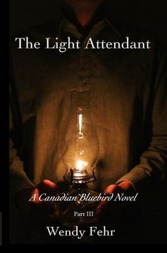 portada The Light Attendant: A Canadian Bluebird Novel, Part III (en Inglés)
