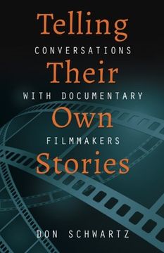 portada Telling Their Own Stories: Conversations with Documentary Filmmakers (en Inglés)