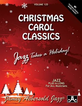 portada Play-A-Long Series, Vol. 125, Christmas Carol Classics: Jazz Takes a Holiday! (Book & cd Set) (Jazz Play-A-Long for all Musicians) Paperback (en Inglés)