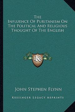 portada the influence of puritanism on the political and religious thought of the english (en Inglés)
