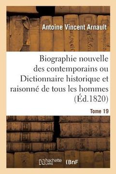 portada Biographie Nouvelle Des Contemporains Ou Dictionnaire Historique Tome 19 (in French)