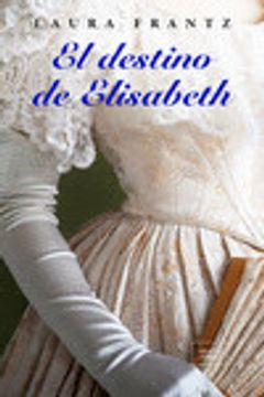 portada Destino de Elisabeth,El (in Spanish)