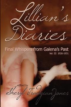 portada lillian's diaries: final whispers from galena's past (en Inglés)