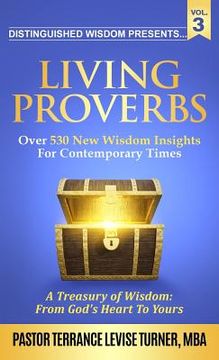 portada Distinguished Wisdom Presents. . . "Living Proverbs"-Vol.3: Over 530 New Wisdom Insights For Contemporary Times