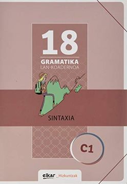 portada Gramatika Lan-Koadernoa 18 (C1). Sintaxia (Gramatika Lan-Koadernoak)