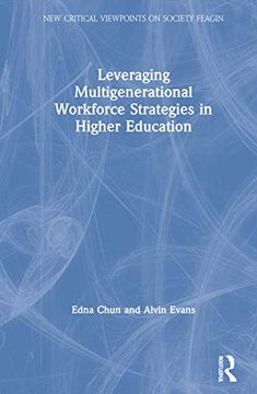 portada Leveraging Multigenerational Workforce Strategies in Higher Education (New Critical Viewpoints on Society) (en Inglés)