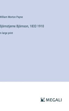 portada Björnstjerne Björnson, 1832-1910: in large print (en Inglés)