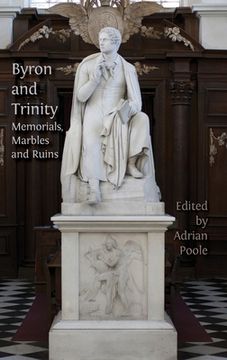 portada Byron and Trinity: Memorials, Marbles and Ruins