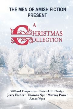 portada The Men of Amish Fiction Present A Christmas Collection (en Inglés)