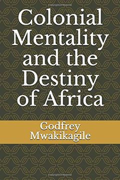 portada Colonial Mentality and the Destiny of Africa (en Inglés)
