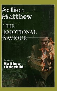 portada action Matthew the emotional Saviour (en Inglés)