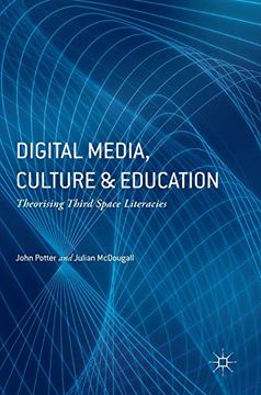 portada Digital Media, Culture and Education: Theorising Third Space Literacies (in English)