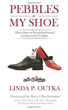portada Pebbles in My Shoe: Three Steps to Breaking through Interpersonal Conflict