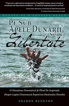 portada Pe Sub Apele Dunarii, Spre Libertate: Bazata Pe O Poveste Reala (Romanian Edition of No Paved Road to Freedom) (Pe Sub Apele Dun Rii, Spre Libertate: Bazat Pe O Poveste Rea)