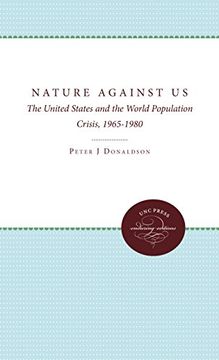 portada nature against us: the united states and the world population crisis, 1965-1980 (en Inglés)