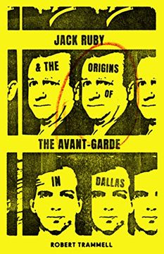 portada Jack Ruby and the Origins of the Avant-Garde in Dallas: And Other Stories (in English)