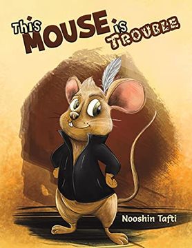 portada This Mouse is Trouble (en Inglés)