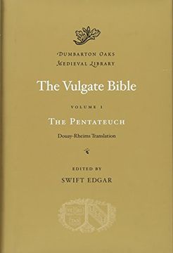 portada The Vulgate Bible, Volume i: The Pentateuch: Douay-Rheims Translation (Dumbarton Oaks Medieval Library) 