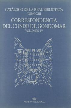 portada Catálogo de la Real Biblioteca Tomo Xiii: Correspondencia del Conde de Gondomar, Volumen iv