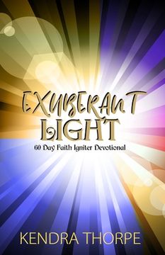 portada Exuberant Light: 60 Day Faith Igniter Devotional (in English)