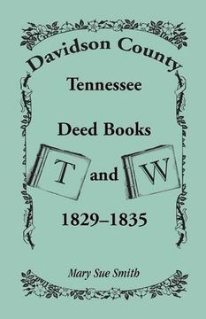 portada Davidson County, Tennessee, Deed Book T and W, 1829 - 1835