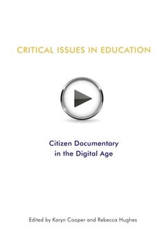 portada Critical Issues In Education: Citizen Documentary in the Digital Age (en Inglés)