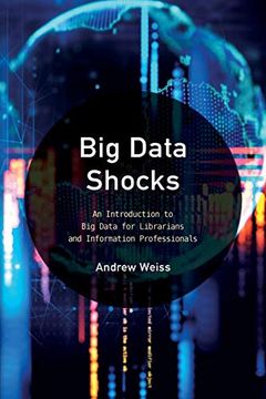 portada Big Data Shocks: An Introduction to big Data for Librarians and Information Professionals (Lita Guides) (en Inglés)