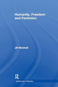 portada Humanity, Freedom and Feminism (Applied Legal Philosophy) (en Inglés)