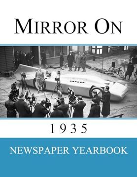 portada Mirror on 1935: Newspaper Yearbook Containing 120 Front Pages From 1935 - Unique Birthday Gift (en Inglés)
