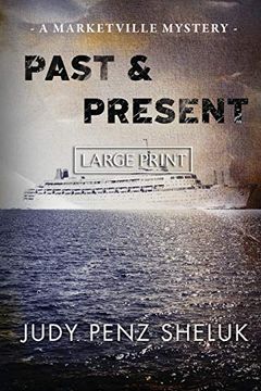 portada Past & Present: A Marketville Mystery - Large Print Edition (2) (en Inglés)